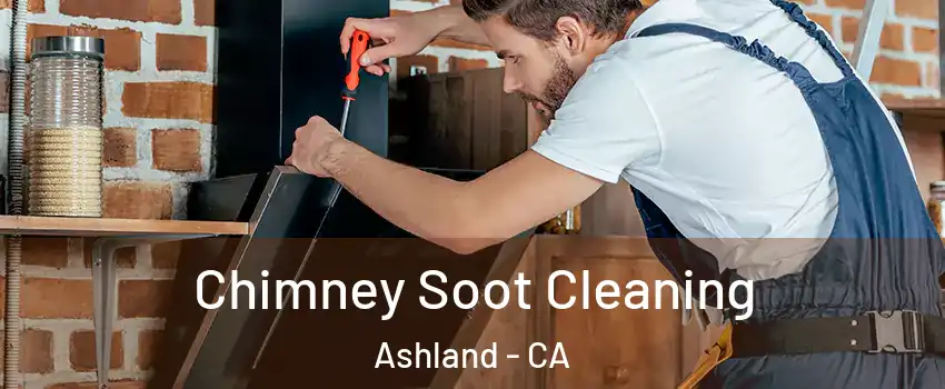  Chimney Soot Cleaning Ashland - CA