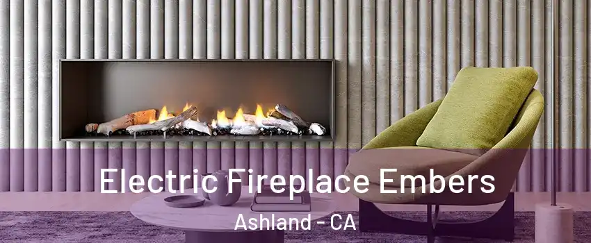  Electric Fireplace Embers Ashland - CA