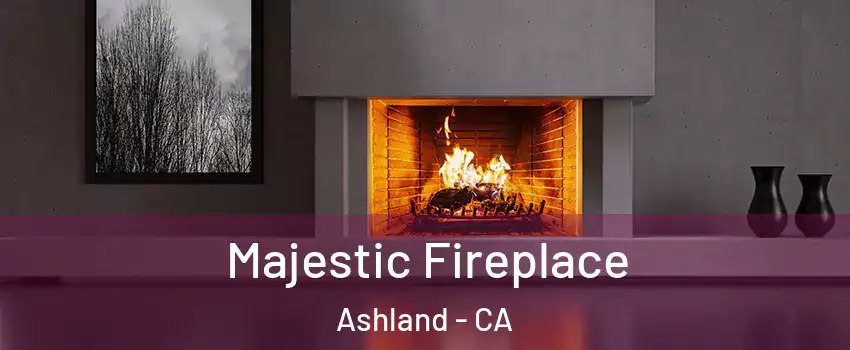  Majestic Fireplace Ashland - CA