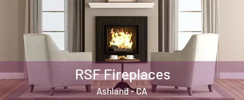  RSF Fireplaces Ashland - CA