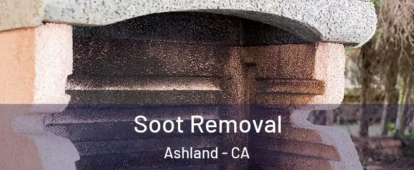  Soot Removal Ashland - CA