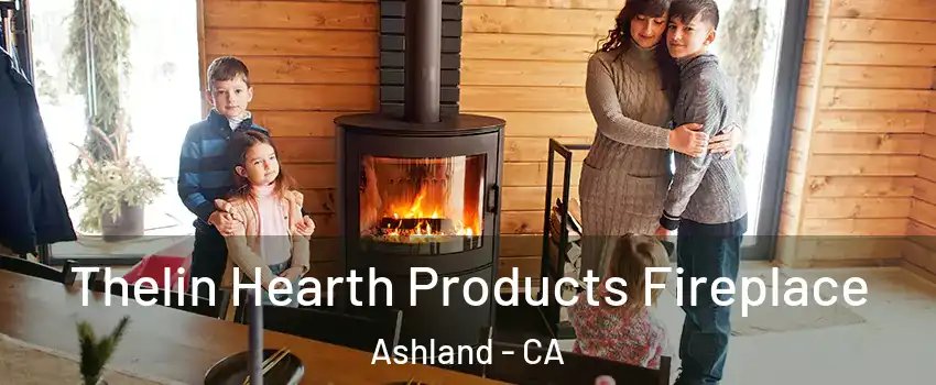 Thelin Hearth Products Fireplace Ashland - CA